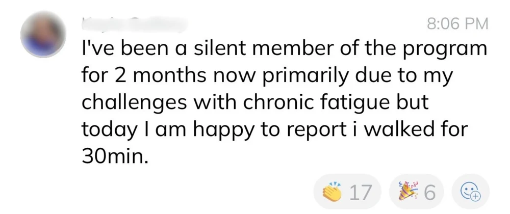 Client win: after struggling with chronic fatigue, walked for 30 minutes today